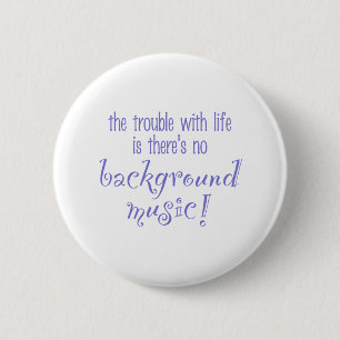 Badge Rond 5 Cm Musique de fond