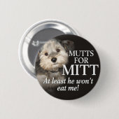 Badge Rond 5 Cm Mutt pour Mitt Romney - Au moins il ne me mangera  (Devant & derrière)