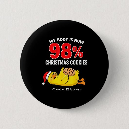 Badge Rond 5 Cm My Body Is 98% Christmas Cookies Funny Duck Pajama (Devant)
