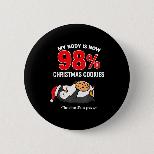 Badge Rond 5 Cm My Body Is 98% Christmas Cookies Funny Penguin Paj (Devant)