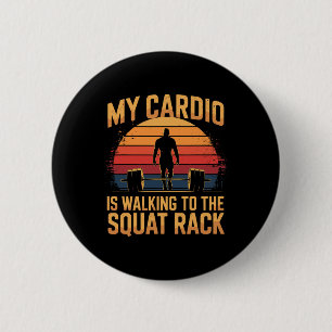 Badge Rond 5 Cm My Cardio Se Trouve À Pied Du Squat Rack Retro Gym