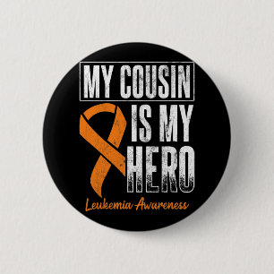 Badge Rond 5 Cm My Cousin My Hero Leukemia Cancer Leukemia Lauréat