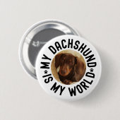 Badge Rond 5 Cm My Dachshund Is My World Custom Dog Photo (Devant & derrière)