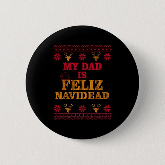 Badge Rond 5 Cm My Dad Is Feliz Navidead Ugly Sweater Christmas Fa (Devant)