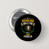 Badge Rond 5 Cm My Drinking Team Has A Skiing Problem Funny Skier  (Devant & derrière)