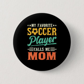 Badge Rond 5 Cm My Favorite Soccer Player Calls Me Mom Vintage 1 T