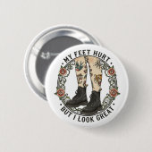 Badge Rond 5 Cm My Feet Hurt But I Look Great Doc Martens Button  (Devant & derrière)