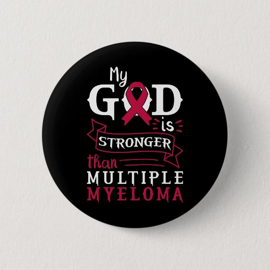 Badge Rond 5 Cm My God Is Stronger Than Multiple Myeloma Awareness (Devant)