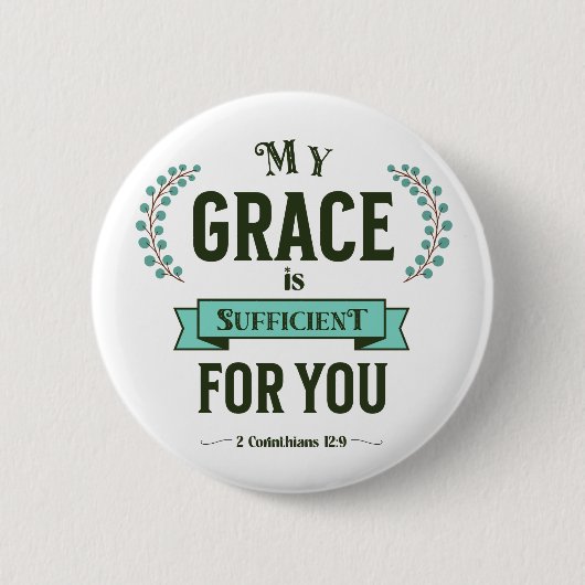 Badge Rond 5 Cm My Grace is Sufficient Scripture Teal (Devant)