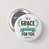 Badge Rond 5 Cm My Grace is Sufficient Scripture Teal (Devant & derrière)