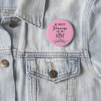 Badge Rond 5 Cm My Greatest Blessings Call Me Mom