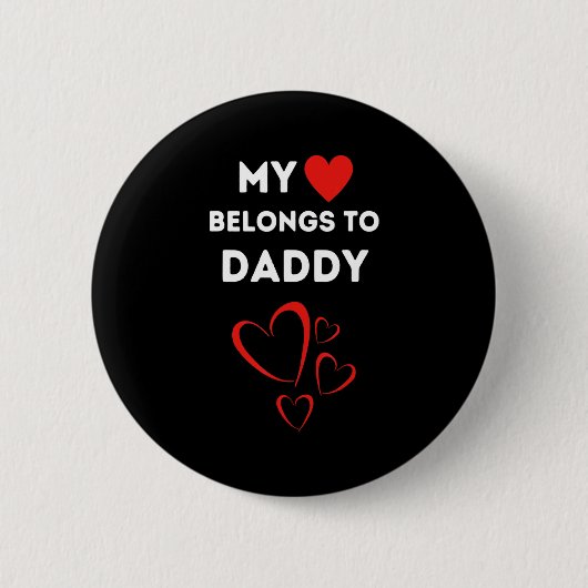 Badge Rond 5 Cm My Heart Belongs To Daddy I Love My Dad Valentine  (Devant)
