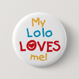 Badge Rond 5 Cm My Lolo Loves Me T-shirts et cadeaux