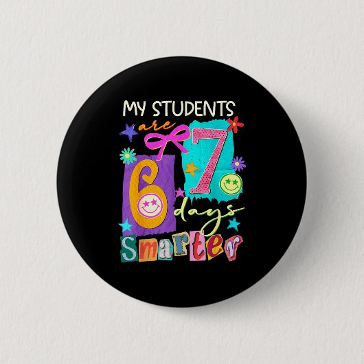 Badge Rond 5 Cm My Students Are 67 Days Smarter Funny Teacher Kids (Devant)