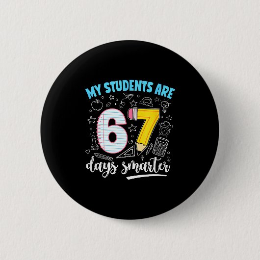 Badge Rond 5 Cm My Students Are 67 Days Smarter Funny Teacher Kids (Devant)