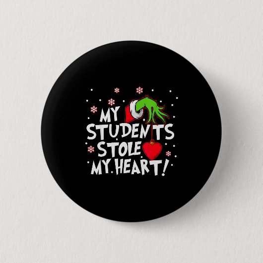 Badge Rond 5 Cm My Students Stole My Heart School Teacher Funny Ch (Devant)