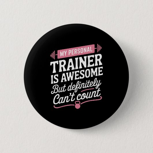 Badge Rond 5 Cm My Trainer Is Awesome But Can't Count Funny Gym (Devant)