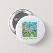 Badge Rond 5 Cm N'abandonne pas (Devant & derrière)