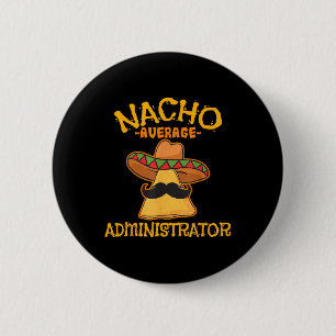 Badge Rond 5 Cm Nacho Administrateur Moyen Cinco De Mayo Admin Wi-