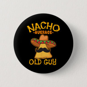 Badge Rond 5 Cm Nacho Moyen Vieux Guy Mexicain Grand-père Cinco De