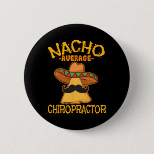 Badge Rond 5 Cm Nacho Moyenne Chiropraticien Mexicain Cinco De May