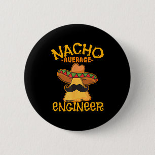 Badge Rond 5 Cm Nacho Moyenne Ingénieur Ingénieur Professation Cin