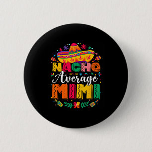 Badge Rond 5 Cm Nacho Moyenne Mimi Cinco De Mayo Famille Mexicaine