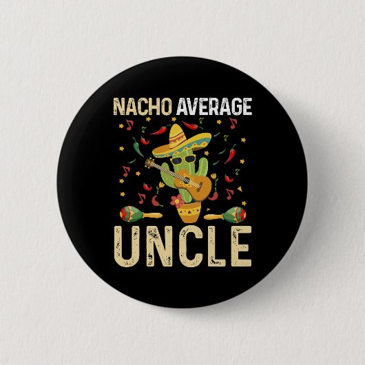 Badge Rond 5 Cm Nacho Moyenne Oncle Cinco De Mayo Mexicain Sombrer (Devant)