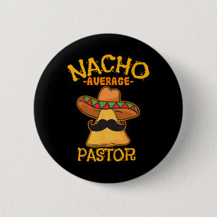 Badge Rond 5 Cm Nacho Moyenne Pasteur Prédicateur Religieux Leader