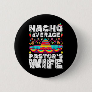 Badge Rond 5 Cm Nacho Moyenne Pasteurs Épouse Prêcheuse Cinc Relig
