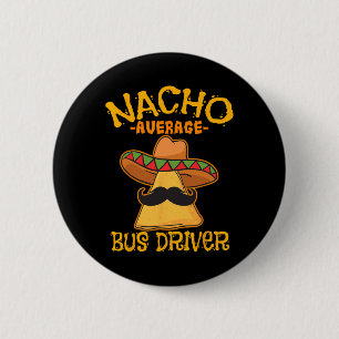 Badge Rond 5 Cm Nacho Moyenne Transport De Conducteur De Bus Busma