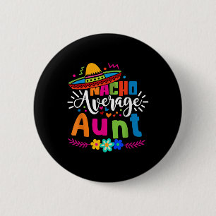 Badge Rond 5 Cm Nacho Tante Moyenne Tante Cinco De Mayo Wi-Fi mexi