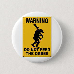 Badge Rond 5 Cm N'alimentez pas les ogres