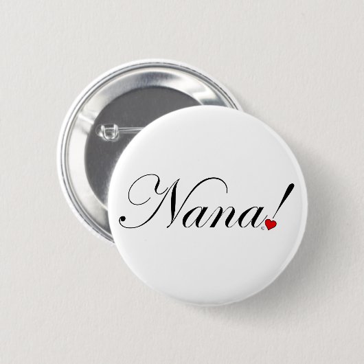 Badge Rond 5 Cm Nana ! (Devant & derrière)