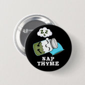 Badge Rond 5 Cm Nap Thyme Funny Dormir Herbe Pun Dark BG (Devant & derrière)