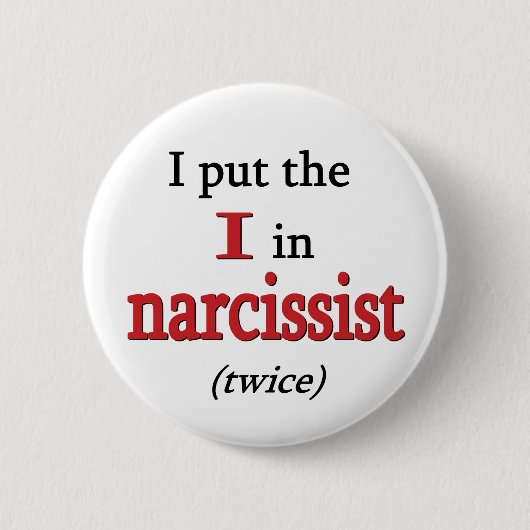 Badge Rond 5 Cm Narcissist (Devant)