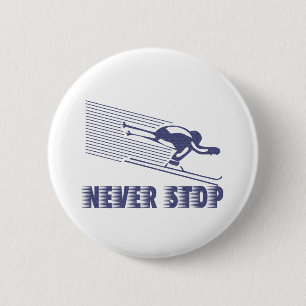 Badge Rond 5 Cm N'arrêtez jamais : Ski