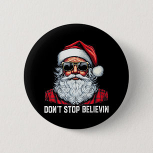 Badge Rond 5 Cm N'arrêtez pas Believin Père Noël Fun Christmas Boy