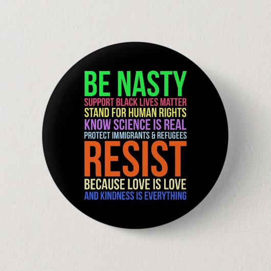Badge Rond 5 Cm Nasty Résister Lgbtq Human Rights Science Be Kind  (Devant)