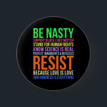 Badge Rond 5 Cm Nasty Résister Lgbtq Human Rights Science Be Kind<br><div class="desc">Nasty Reste Lgbtq Human Rights Science Be Kind Fun Cadeau</div>
