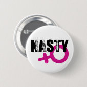 Badge Rond 5 Cm Nasty Woman Pin (Devant & derrière)