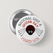 Badge Rond 5 Cm National Save a Spider Day mars 14th Button (Devant & derrière)