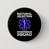 Badge Rond 5 Cm Natural Selection Interference Squad Paramedic Fun (Devant)