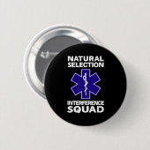 Badge Rond 5 Cm Natural Selection Interference Squad Paramedic Fun (Devant & derrière)