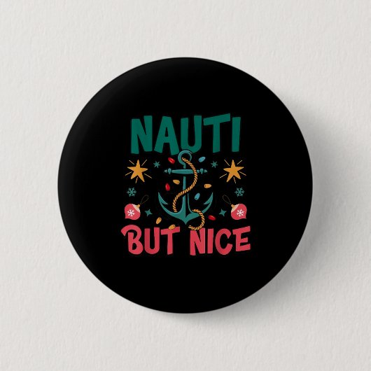 Badge Rond 5 Cm Naughty But Nice Funny Nautical Christmas Pun Joke (Devant)