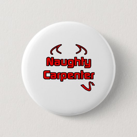 Badge Rond 5 Cm Naughty Carpenter (Devant)