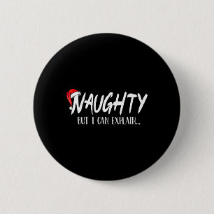 Badge Rond 5 Cm Naughty Mais Je Peux Expliquer Drôle Couples De No