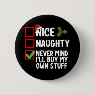 Badge Rond 5 Cm Naughty Never Mind