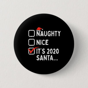 Badge Rond 5 Cm Naughty Nice 2020 Père Noël Funny Xmas Quarantine 