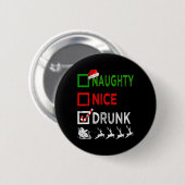 Badge Rond 5 Cm Naughty Nice Drunk Pajamas de Noël Drôle Père Noël (Devant & derrière)